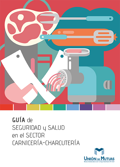 Guía de seguridad y salud en el sector carnicería-charcutería