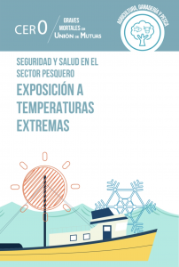 Seguridad y salud en el sector pesquero. Exposición a temperaturas extremas VI-222-ES:2023-01