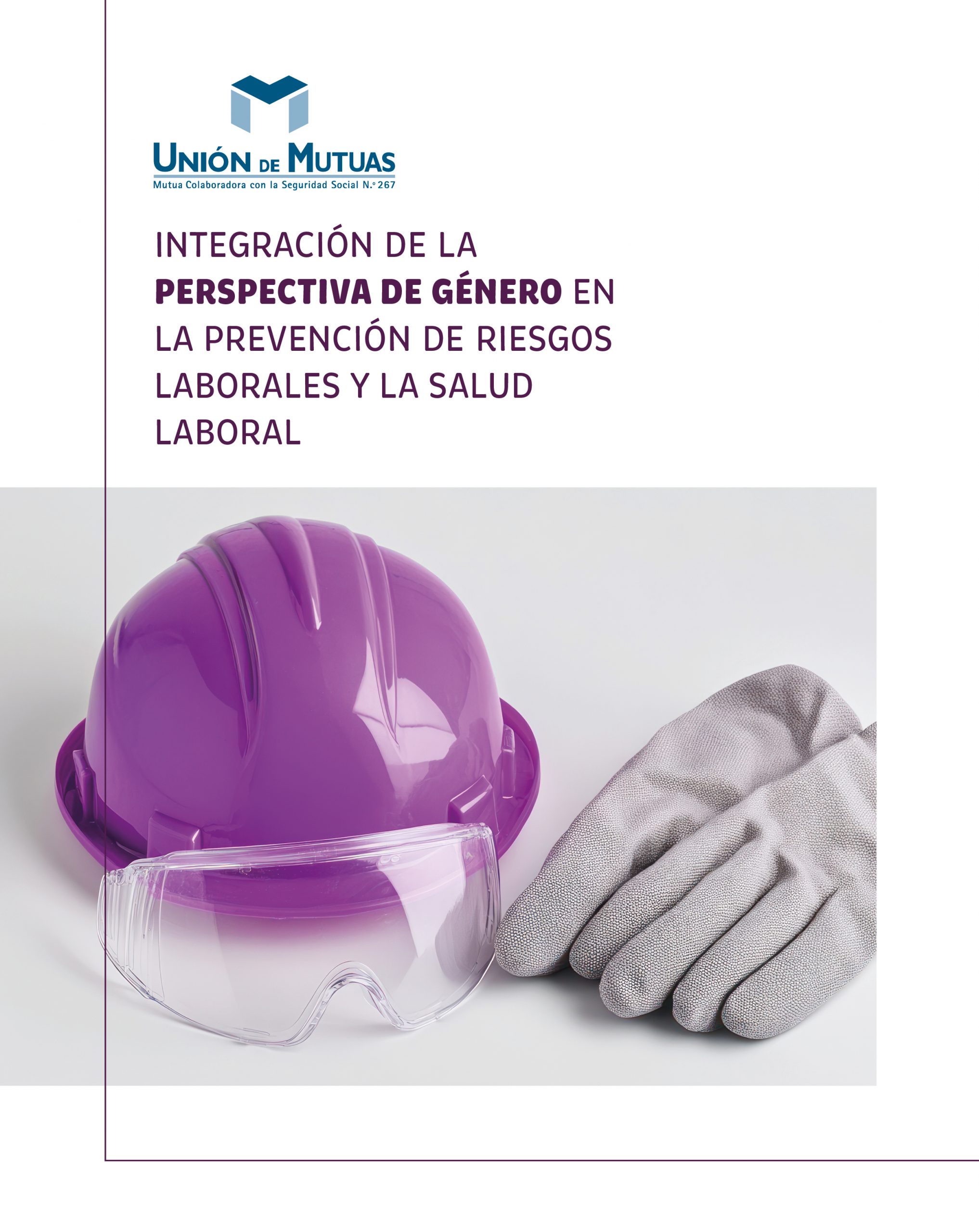 Necesidad de la integración de la Perspectiva de género, también en Prevención de Riesgos Laborales